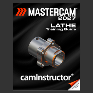 Mastercam 2027-Lathe with C&Y Training Guide
