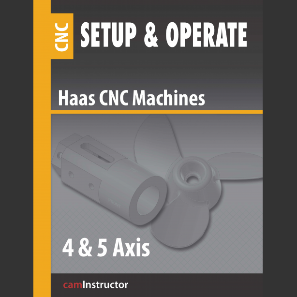 Preview of Setup & Operate Haas CNC: 4 & 5 Axis