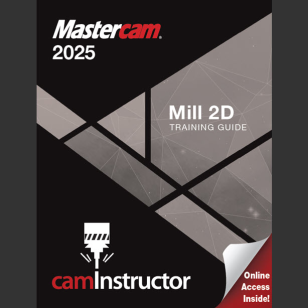 Mastercam 2025 - Mill 2D Training Guide